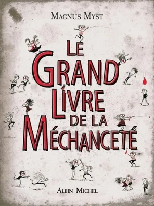 Le grand livre de la méchanceté de Magnus Myst