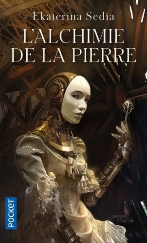 L'alchimie de la pierre - Ekaterina Sedia