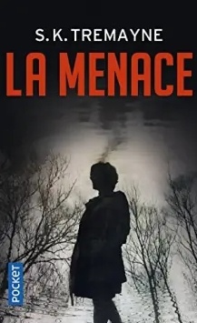 La menace - S.K. Tremayne