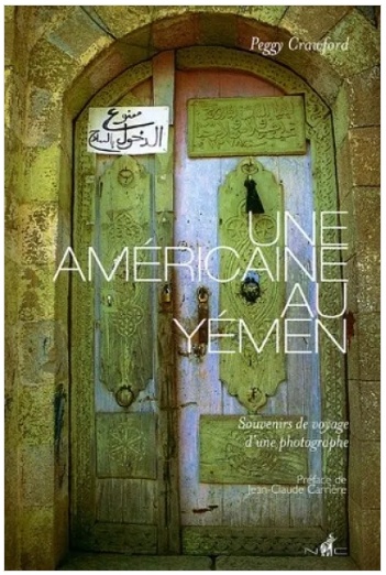 Une Américaine au Yémen : souvenirs de voyage d'une femme photographe - Peggy Crawford