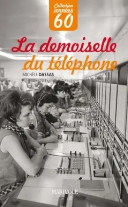 La demoiselle du téléphone - Michèle Dassas