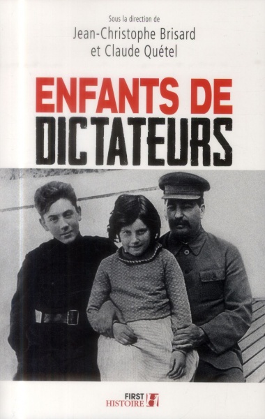 Enfants de dictateurs - Jean-Christophe Brisard et Claude Quétel,