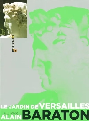 Le jardin de Versailles vu par Alain Baraton