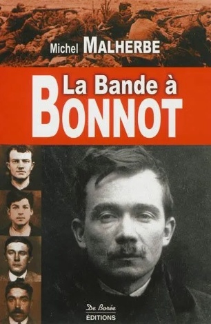 La bande à Bonnot - Michel Malherbe