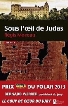 Sous l'œil de Judas - Régis Moreau