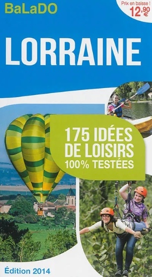 Lorraine : 175 idées de loisirs 100 % testées