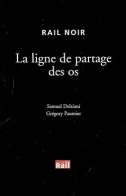 La ligne de partage des os - Samuel Delziani Gregory Paumier