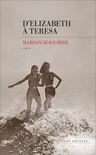 D'Elizabeth à Teresa - Marian Izaguirre