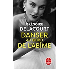 Danser au bord de l'abîme - Grégoire DELACOURT