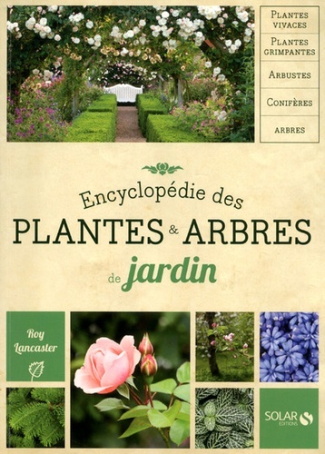 Encyclopédie des plantes & arbres de jardin - Roy Lancaster