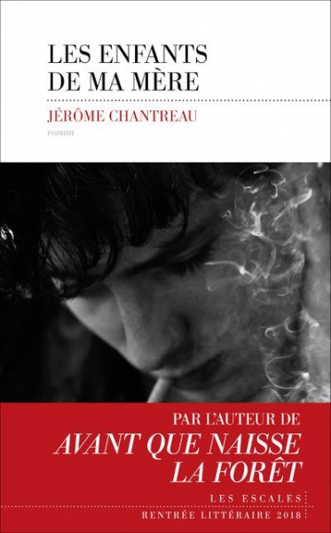 Les enfants de ma mère - Jérôme Chantreau