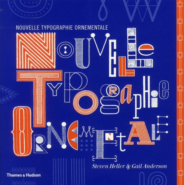 Nouvelle typographie ornementale - Gail Anderson, Steven Heller