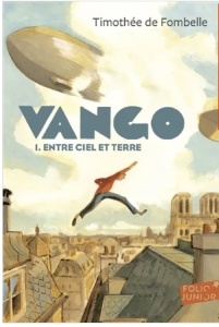 Vango. Vol. 1. Entre ciel et terre - Timothée de Fombelle