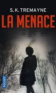 La menace - S.K. Tremayne