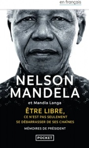Etre libre, ce n'est pas seulement se débarrasser de ses chaînes - Nelson Mandela, Mandla Langa