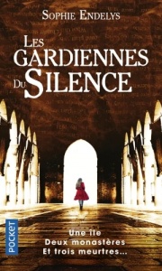Les gardiennes du silence - Sophie Endelys