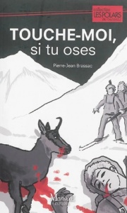 Touche-moi, si tu oses - Pierre-Jean Brassac