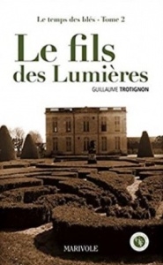 Le fils des Lumières - Guillaume Trotignon
