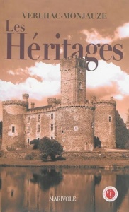 Les héritages - Pierre Verlhac et Henri Monjauze