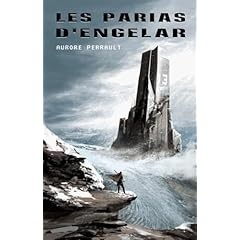 Les parias d'Engelar - Aurore Perrault