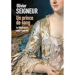 Un prince de sang : la Pompadour mène l'enquête - Olivier Seigneur