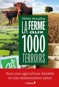 La ferme aux 1.000 terroirs - Olivier Nouaillas