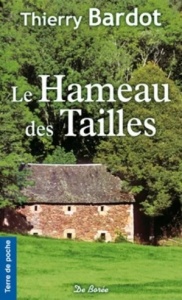 Le hameau des Tailles - Thierry Bardot