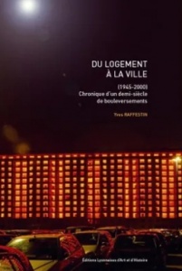Du Logement à la Ville (1945-2000) - Yves Raffestin