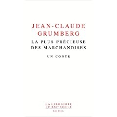La plus précieuse des marchandises - Jean-Claude Grumberg