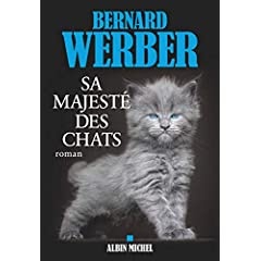 Sa majesté des chats - Bernard Werber