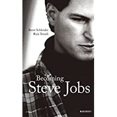 Becoming Steve Jobs - Brent Schlender et Rick Tetzeli
