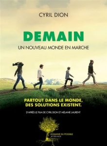 Demain, un nouveau monde en marche :  des solutions existent-Cyril Dion chez Actes Sud