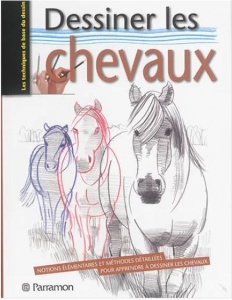 Dessiner les chevaux : notions élémentaires pour apprendre à dessiner les chevaux - David Sanmiguel