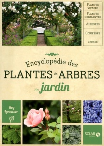 Encyclopédie des plantes & arbres de jardin - Roy Lancaster