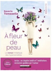 A fleur de peau : le roman initiatique des hypersensibles - Saverio Tomasella