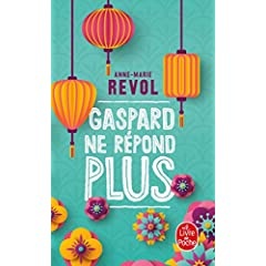 Gaspard ne répond plus -  Anne-Marie REVOL