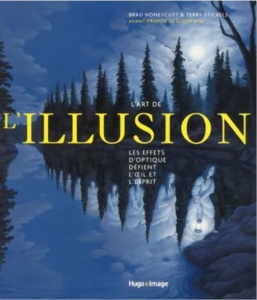 L'Art De L'Illusion les effets d'optique - Terry H. Stickels, Brad Honeycutt
