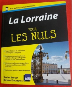 La lorraine pour les nuls Xavier Brouet, Richard Sourgnes - Collection Pour les Nuls