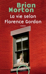 La vie selon Florence Gordon - Brian Morton