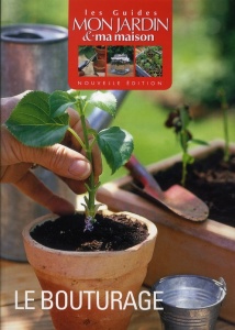 Le bouturage chez Glénat - Les guides Mon jardin & ma maison