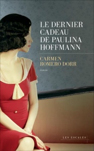 Le dernier cadeau de Paulina Hoffmann - Carmen Romero Dorr