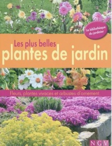 Les plus belles plantes de jardin : fleurs, plantes vivaces et arbustes d'ornement