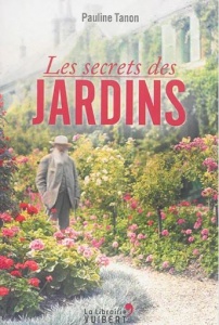 Les secrets des jardins - Pauline Tanon