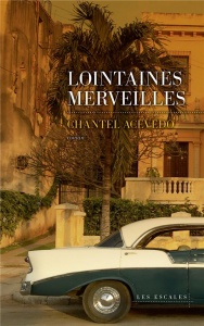 Lointaines merveilles - Chantel Acevedo