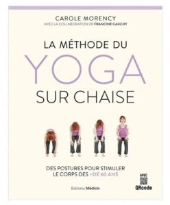 La méthode du yoga sur chaise : des postures pour stimuler le corps des + de 60 ans