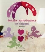 Mobiles porte-bonheur en kirigami : 150 jolis modèles - Takumi Ota