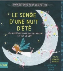 Le songe d'une nuit d'été : livre sur les fées et set de jeu : Shakespeare pour les petits